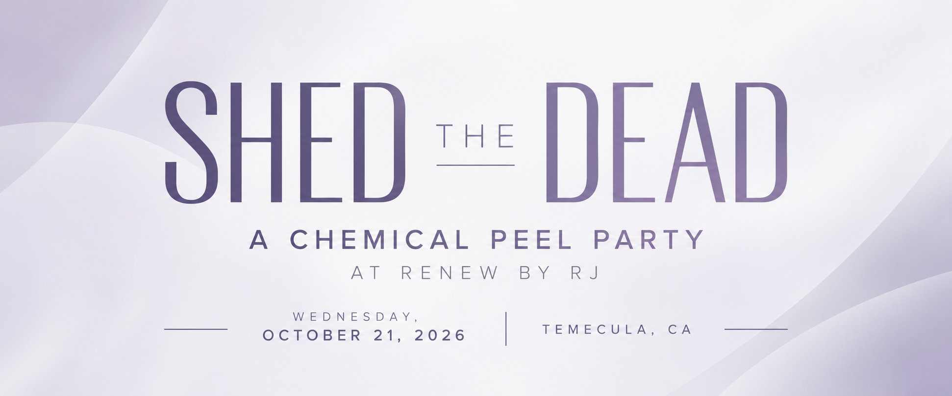 Shed the Dead Peel Party Temecula
